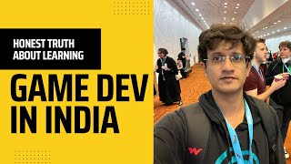 HONEST TRUTH ABOUT LEARNING GAME DEVELOPMENT IN INDIA [upl. by Inail]