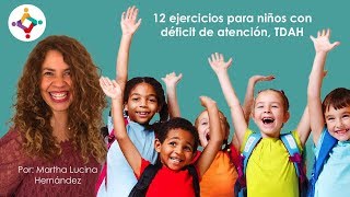 12 ejercicios para niños con déficit de atención TDAH  Martha Lucina Hernández [upl. by Proctor91]