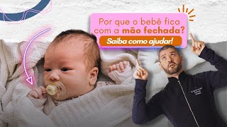 Por que o bebê fica com a mão fechada [upl. by Lina862]