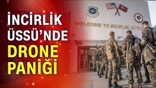 İncirlik Üssünde şüpheli drone paniği [upl. by Sessilu]