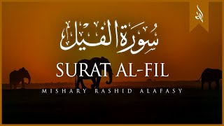 Surat AlFil The Elephant  Mishary Rashid Alafasy  مشاري بن راشد العفاسي  سورة الفيل [upl. by Htiffirg]