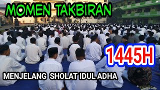 MOMEN YANG DIRINDUKAN❗TAKBIRAN IDUL ADHA 1445H DI PONDOK [upl. by Halvaard]