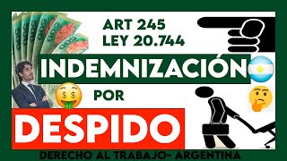 CURSO 4💲⚖️¿Cuánto te corresponde 💲INDEMNIZACIÓN por DESPIDO Art 245 LCT ARGENTINA Vizzoti [upl. by Alverta534]