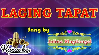 🎤 Laging Tapat  Jolina Magdangal  Karaoke [upl. by Artinak]