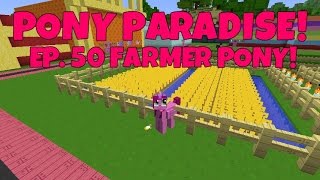 Pony Paradise Ep50 Farmer Pony  Amy Lee33  Mine Little Pony [upl. by Naji623]