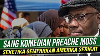 AMERIKA SEKETIKA TERGEMPARKAN MASUK ISLAMNYA PREACHE MOSS [upl. by Llezo]