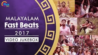 Best of Malayalam Fast beats 2017  Malayalam Party Songs Nonstop Video Songs Playlist Official [upl. by Gill]