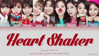 TWICE 트와이스  Heart Shaker  Color Coded Lyrics HanRomEng [upl. by Otrebmal256]