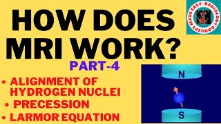 MRI Part4  Alignment of Hydrogen Nuclei  Precession  Larmor equation  Magnetic field  In Hindi [upl. by Rosita565]