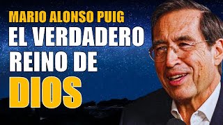 Mario Alonso Puig  El Verdadero Reino de Dios [upl. by Nolyar]