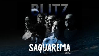 BLITZ  SAQUAREMA [upl. by Mukund]