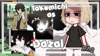 Tokyo Revengers React to Takemichi As Dazai  My Au  Pt1 and Au in the description  2 [upl. by Leirum412]