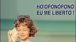 HOOPONOPONO EU ME LIBERTO [upl. by Wistrup]