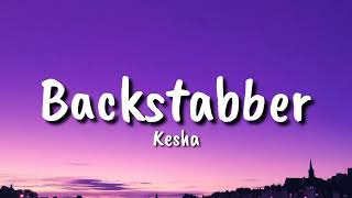 Kesha  Backstabber Lyrics [upl. by Noiz468]