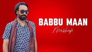 Babbu maan mashup  babbu maan mashup song  new punjabi song  lastest punjabi song  babbumaan [upl. by Htenaj]