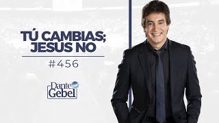 Dante Gebel 456  Tú cambias Jesús no [upl. by Mcnelly504]