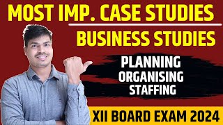 Most Important Case studies in Business studies  Chapter 4 to 6  Class 12 Bst Board exam 2024 [upl. by Bartko]