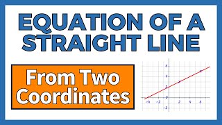 Equation Of A Straight Line From Two Coordinates  GCSE Maths  The Online Maths Tutor [upl. by Husha367]