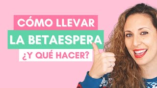 🔥 CONSEJOS para SUPERAR la BETA ESPERA  Qué hacer durante 15 días [upl. by Lomax]