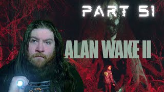 Mask of Alan Wake 2  Part 51 [upl. by Mariam954]