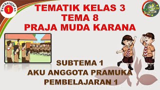 Kelas 3 Tematik  Tema 8 Subtema 1 Pembelajaran 1 PRAJA MUDA KARANA [upl. by Oilicec]