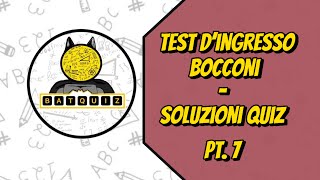 SOLUZIONI QUIZ TEST DINGRESSO BOCCONI  PT 7 [upl. by Blumenthal638]