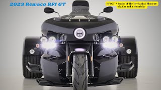 RF1 GT A Fusion of The Mechanical Elements of a Car and A Motorbike  2023 Rewaco RF1 GT [upl. by Gabriel898]