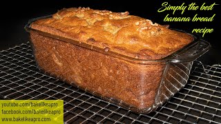 Simply The Best Banana Bread Recipe  Its EASY TOO [upl. by Suoinuj697]