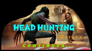 LDOE  LIVE Head Hunting Return Continues [upl. by Ateloj]