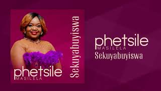 Phetsile Masilela  Sekuyabuyiswa [upl. by Wertz48]