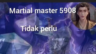 Martial master 5908 tidak perlu [upl. by Mandell]