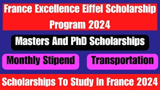 France Excellence Eiffel Scholarships Program 2024 Applications  MastersPhD Scholarships In France [upl. by Nowell]