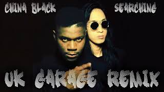 CHINA BLACK  SEARCHING UK GARAGE REMIX PRODUCED BY KRAZY [upl. by Nacul]