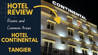 Historic Tangier Hotel Continental  Review and Walkthrough of Room and Common Area [upl. by Suiradal600]