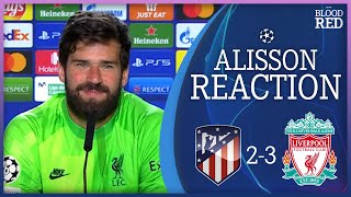 Klopp Is A Maestro’  Alisson Becker Press Conference  Atletico Madrid 23 Liverpool [upl. by Azar]