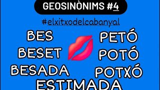 GEOSINÒNIMS4 BES BESET BESADA PETÓ POTÓ POTXÓ ESTIMADA [upl. by Donell]