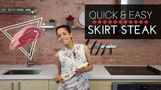 Quick and Easy Skirt Steak 2018 [upl. by Araed]