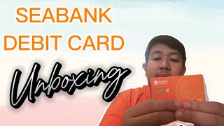 Seabank Debit Card Unboxing [upl. by Ynatsed49]