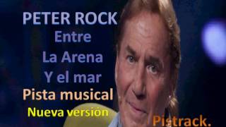 Peter Rock  entre la arena y el mar karaoke  pista musical  NUEVA VERSION [upl. by Ranson]