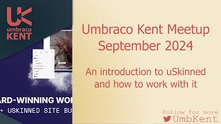 Umbraco Kent Meetup September 2024  uSkinned [upl. by Alduino]