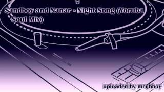 Sandboy and Nanar  Night Song Yoruba Soul Mix [upl. by Ainel998]