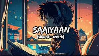 Saaiyan lofi song slowed reverbRahat Fateh Ali  kareena Kapoor  quotheroinequot [upl. by Eentruok]