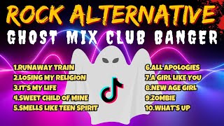 Ghost Mix 90s Alternative Rock Nonstop Remix Ghost Banger  Club Banger x Ghost Mix [upl. by Gayleen507]