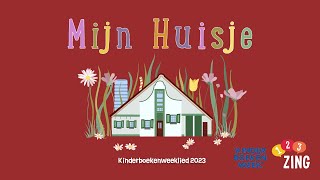 123ZING  Mijn Huisje Kinderboekenweeklied Onderbouw 2023 [upl. by Gusella785]