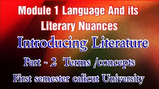 Module 1 Language And its Literary Nuances Part 2 Introducing Literature First semester [upl. by Brien]