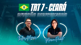 TRT 7  CEARÁ  Revisão Direcionada [upl. by Anotyad806]