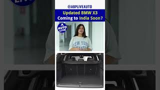 Updated BMW X3 coming to India soon  Auto Live [upl. by Laemaj]