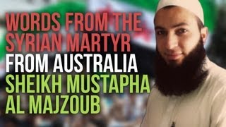 WORDS FROM SYRIA MARTYR SHEIKH MUSTAPHA AL MAJZOUB [upl. by Tisbee]