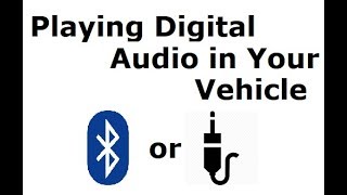 Playing Digital Audio in Your Vehicle [upl. by Eneluj62]