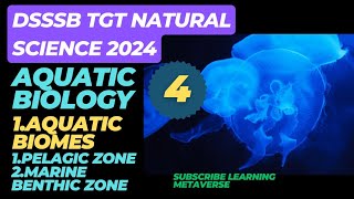 Aquatic Biology Lecture 4 for DSSSB TGT NATURAL Science 2024 dsssb [upl. by Suidualc]